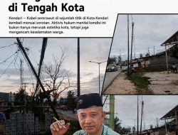Kabel Semrawut di Kendari Disorot Keras, Aktivis Hukum Peringatkan Ancaman Maut di Tengah Kota