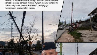 Kabel Semrawut di Kendari Disorot Keras, Aktivis Hukum Peringatkan Ancaman Maut di Tengah Kota